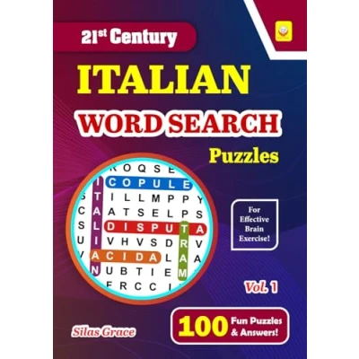 Abbildung von 21st CENTURY ITALIAN WORD SEARCH Puzzles: Volume 1: 100 LARGE PRINT Puzzles with Solutions to Keep you Entertained (21st PUZZLE BOOKS)