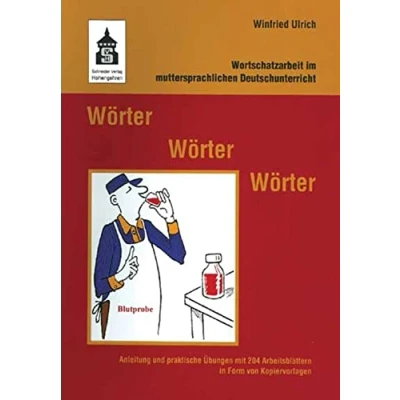 Abbildung von Wörter Wörter: Wortschatzarbeit im muttersprachlichen Deutschunterricht. Anleitung und praktische Übungen mit 204 Arbeitsblättern in Form von Kopiervorlagen