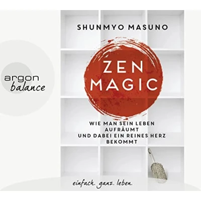 Abbildung von Zen Magic: Wie man sein Leben aufräumt und dabei ein reines Herz bekommt