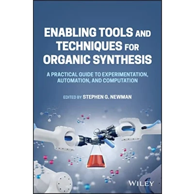 Abbildung von Enabling Tools and Techniques for Organic Synthesis: A Practical Guide to Experimentation, Automation, Computation