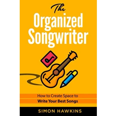 Abbildung von The Organized Songwriter: How to Create Space Write Your Best Songs