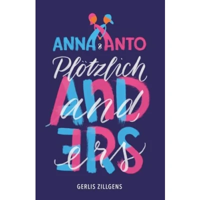 Abbildung von Anna &amp; Anto: Plötzlich anders