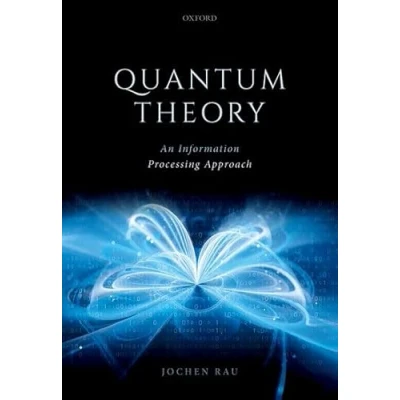 Abbildung von Quantum Theory: An Information Processing Approach
