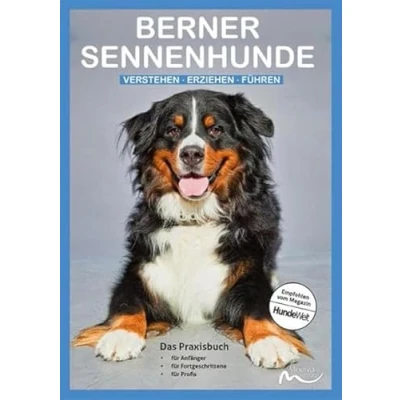 Abbildung von Berner Sennenhunde: Verstehen Erziehen Führen Das Praxisbuch