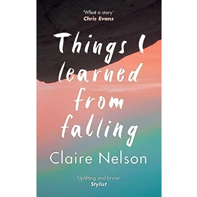 Abbildung von Things I Learned from Falling: The must read true story