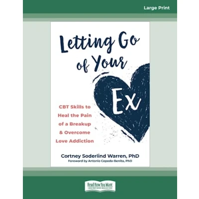 Abbildung von Letting Go of Your Ex: CBT Skills to Heal the Pain a Breakup and Overcome Love Addiction