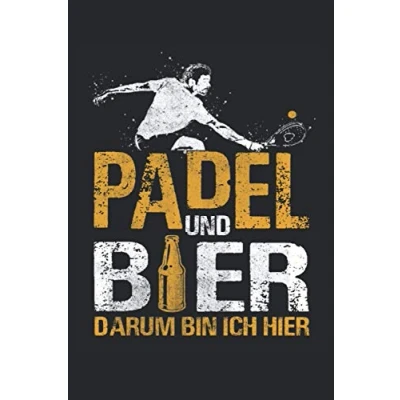 Abbildung von Padel und Bier darum bin ich hier: Tennis Notizbuch Toller linierter Notizblock für Tennisspieler 120 linierte Seiten um Spielanalysen ... Geschenk Trainer.