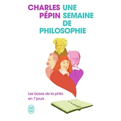Abbildung von Une semaine de philosophie: Les bases la philo en 7 jours