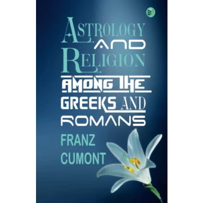 Abbildung von Astrology and Religion Among the Greeks Romans