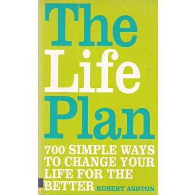 Abbildung von the Life Plan: 700 Simple Ways to Change Your for Better