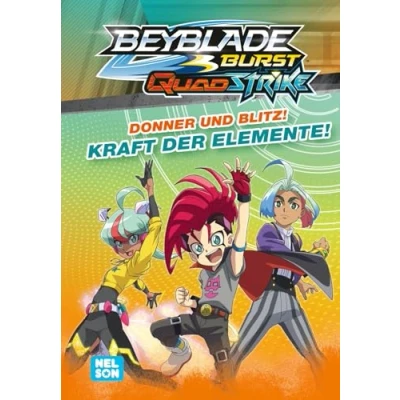 Abbildung von BEYBLADE BURST QUADSTRIKE: Donner und Blitz! Kraft der Elemente!: Spannende Geschichte zur 7. Staffel zum Vor fortgeschrittenen Selbstlesen für Kinder ab 6 Jahren