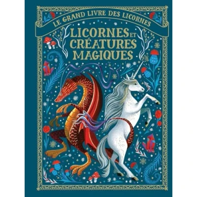 Abbildung von Le grand livre des Licornes et créatures magiques