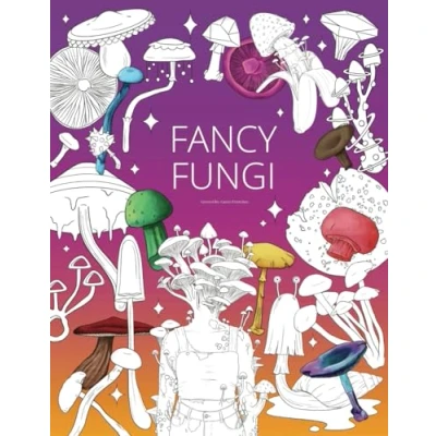 Abbildung von Fancy Fungi: A mushroom themed coloring book for adults to promote relaxation, stress relief and creativity