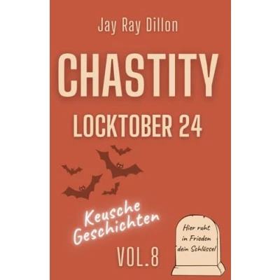 Abbildung von Chastity Vol. 8 Locktober 24 Keusche Geschichten: keusch und verschlossen (Chastity Geschichten, Band 8)