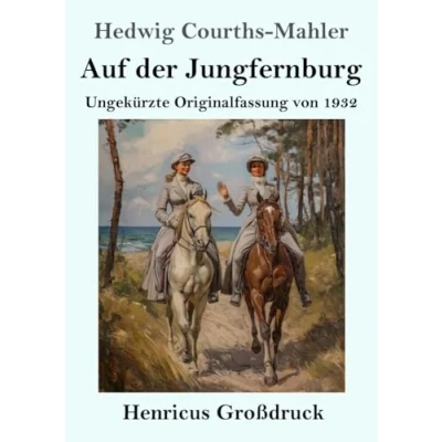 Abbildung von Auf der Jungfernburg (Großdruck): Ungekürzte Originalfassung von 1932