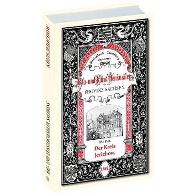Abbildung von Bau und Kunstdenkmäler des Kreises JERICHOW 1898.: [21. Heft von 33] Beschreibende Darstellung der älteren Provinz Sachsen angrenzenden Gebiete