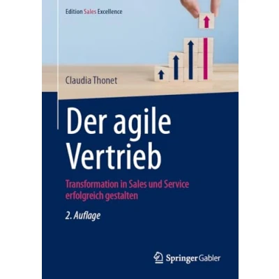 Abbildung von Der agile Vertrieb: Transformation in Sales und Service erfolgreich gestalten (Edition Excellence)