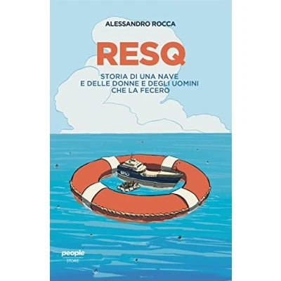Abbildung von ResQ. Storia di una nave e delle donne degli uomini che la fecero (Storie)