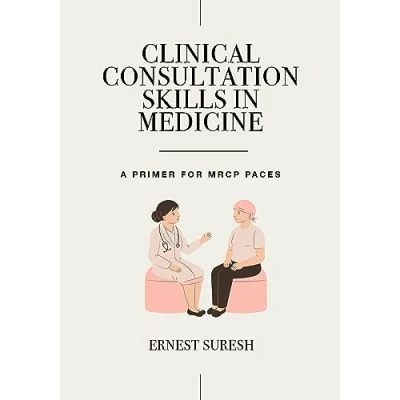 Abbildung von Clinical Consultation Skills in Medicine: A Primer for MRCP PACES (Masterpass)