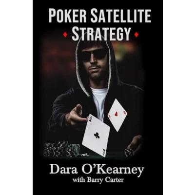 Abbildung von Poker Satellite Strategy: How to qualify for the main events of high stakes live and online tournaments: ... tournaments (The Solved Series)