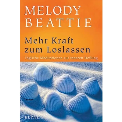 Abbildung von Mehr Kraft zum Loslassen: Tägliche Meditationen zur inneren Heilung
