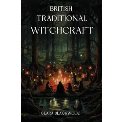 Abbildung von British Traditional Witchcraft: Exploring The Ancient Path of Magick and Wisdom