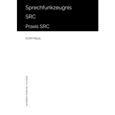 Abbildung von Sprechfunkzeugnis SRC ICOM M505: Praxis (Funkzeugnisse Die praktische Prüfung)