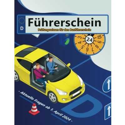 Abbildung von Führerschein 2024 Klasse D: Prüfungsfragen Erfolgreich lernen und die Theorieprüfung sicher bestehen