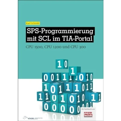 Abbildung von SPS Programmierung mit SCL im TIA Portal: CPU 1500, 1200 und 300 (elektrotechnik)
