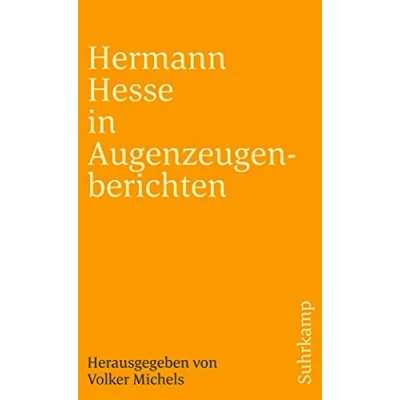 Abbildung von Hermann Hesse in Augenzeugenberichten: Herausgegeben von Volker Michels (suhrkamp taschenbuch)