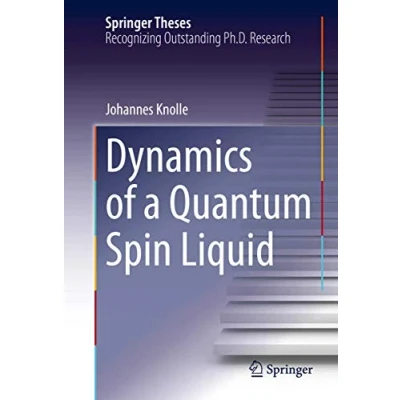 Abbildung von Dynamics of a Quantum Spin Liquid (Springer Theses)