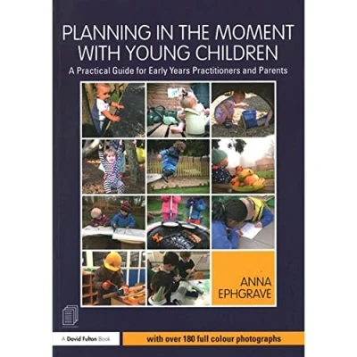 Abbildung von Planning in the Moment With Young Children: A Practical Guide for Early Years Practitioners and Parents