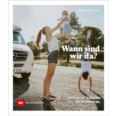 Abbildung von Wann sind wir da?: Reisen mit Kindern im Wohnmobil