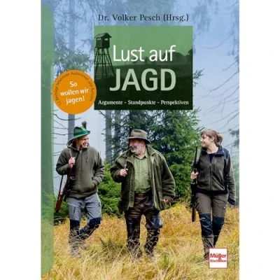 Abbildung von Lust auf Jagd: Argumente Standpunkte Perspektiven