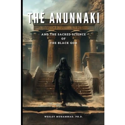 Abbildung von the Anunnaki: And Sacred Science of Black God