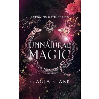 Abbildung von Unnatural Magic: A Paranormal Urban Fantasy Romance (Bargains with Beasts, Band 1)