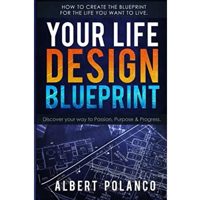 Abbildung von Your life Design Blueprint: How to create the blueprint for you want live.