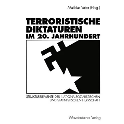 Abbildung von Terroristische Diktaturen im 20. Jahrhundert: Strukturelemente der nationalsozialistischen und stalinistischen Herrschaft