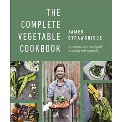 Abbildung von The Complete Vegetable Cookbook: A seasonal, zero waste guide to cooking with vegetables