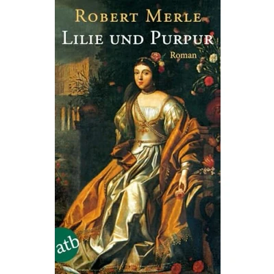Abbildung von Lilie und Purpur: Roman (Fortune de France, Band 10)