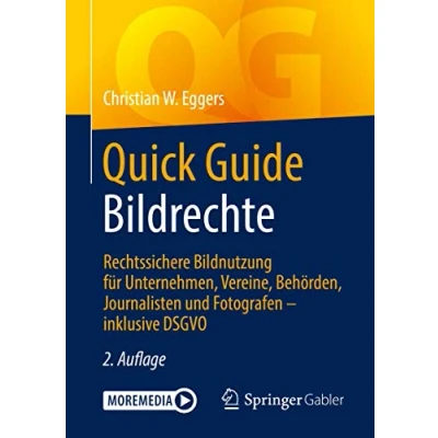 Abbildung von Quick Guide Bildrechte: Rechtssichere Bildnutzung für Unternehmen, Vereine, Behörden, Journalisten und Fotografen inklusive DSGVO