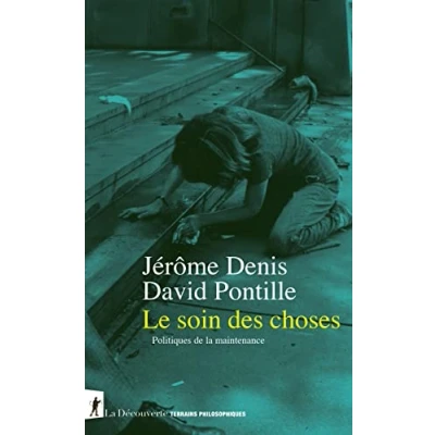 Abbildung von Le soin des choses Politiques de la maintenance