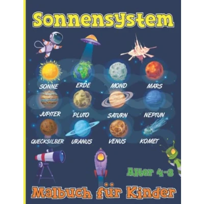 Abbildung von Sonnensystem Malbuch für Kinder von 4 8 Jahren: Brillante Sammlung Malvorlagen rund um den Weltraum Galaxien, Planeten, Astronauten und mehr!