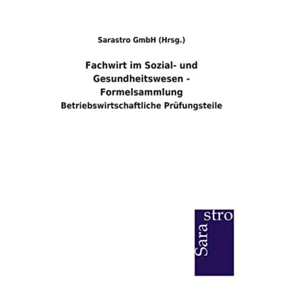 Abbildung von Fachwirt im Sozial und Gesundheitswesen Formelsammlung: Betriebswirtschaftliche Prüfungsteile