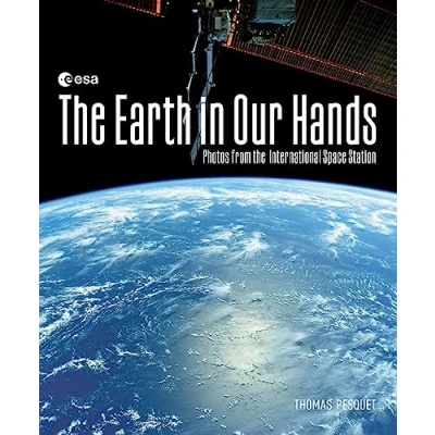 Abbildung von the Earth in Our Hands: Photos from International Space Station