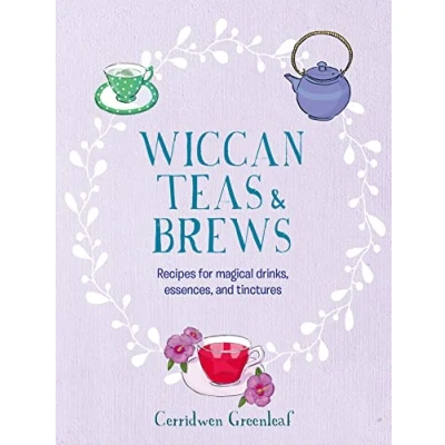 Abbildung von Wiccan Teas &amp; Brews: Recipes for magical drinks, essences, and tinctures