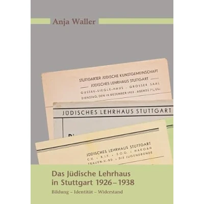 Abbildung von Das Jüdische Lehrhaus in Stuttgart 1926 1938: Bildung Identität Widerstand (Veröffentlichungen des Archivs der Stadt Stuttgart)