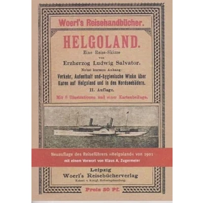 Abbildung von Helgoland: Eine Reise Skizze von Erzherzog Ludwig Salvator: Salvator. Vorwort: Zugermeier, Klaus A.