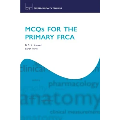 Abbildung von MCQS FOR THE PRIMARY FRCA OXSTRT:NCS P (Oxford Specialty Training: Revision Texts)