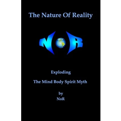 Abbildung von The Nature Of Reality: Exploding Mind Body Spirit Myth